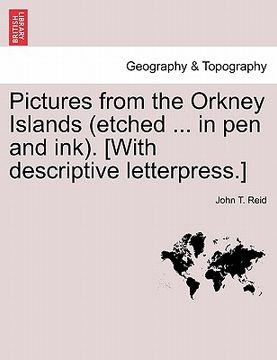 portada pictures from the orkney islands (etched ... in pen and ink). [with descriptive letterpress.] (en Inglés)