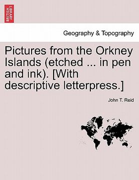 portada pictures from the orkney islands (etched ... in pen and ink). [with descriptive letterpress.] (in English)