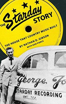 portada The Starday Story: The House That Country Music Built (American Made Music Series) (en Inglés)