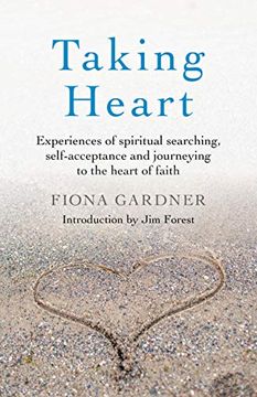 portada Taking Heart: Experiences of Spiritual Searching, Self-Acceptance and Journeying to the Heart of Faith (en Inglés)
