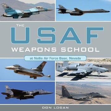 portada The USAF Weapons School at Nellis Air Force Base Nevada
