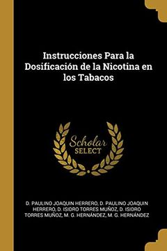 portada Instrucciones Para la Dosificación de la Nicotina en los Tabacos (in Spanish)