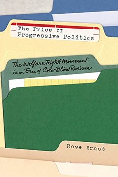 portada The Price of Progressive Politics: The Welfare Rights Movement in an era of Colorblind Racism (en Inglés)