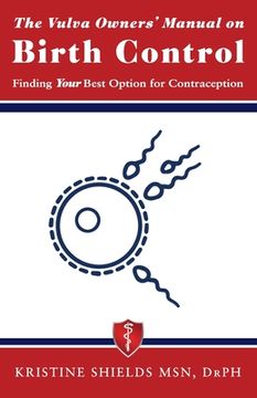 portada The Vulva Owner's Manual on Birth Control: Finding Your Best Option for Contraception (in English)