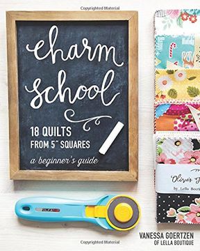 portada Charm School―18 Quilts from 5" Squares: A Beginner's Guide (en Inglés)