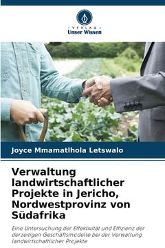portada Verwaltung landwirtschaftlicher Projekte in Jericho, Nordwestprovinz von Südafrika (in German)