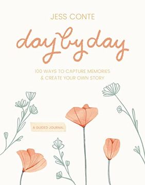 portada Day by day Guided Journal: 100 Ways to Capture Memories & Create Your own Story (in English)