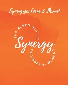 portada The Seven Minute Synergy Workbook (en Inglés)