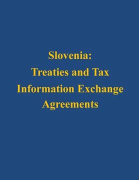 portada Slovenia: Treaties and Tax Information Exchange Agreements (en Inglés)
