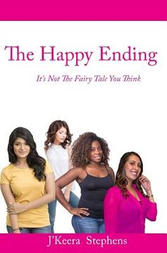 portada The Happy Ending: It's Not The Fairy Tale You Think (en Inglés)