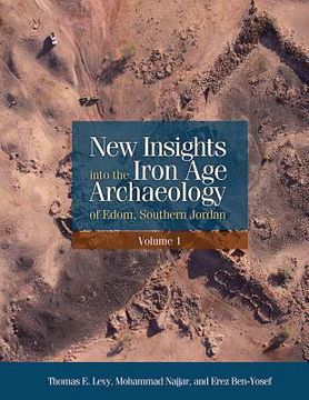 portada New Insights Into the Iron Age Archaeology of Edom, Southern Jordan (en Inglés)