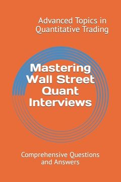 portada Mastering Wall Street Quant Interviews: Comprehensive Questions and Answers