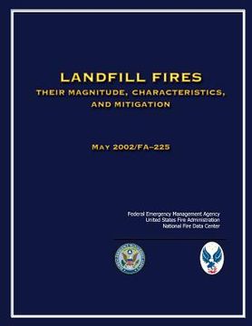 portada Landfill Fires: Their Magnitude, Characteristics and Mitigation (in English)