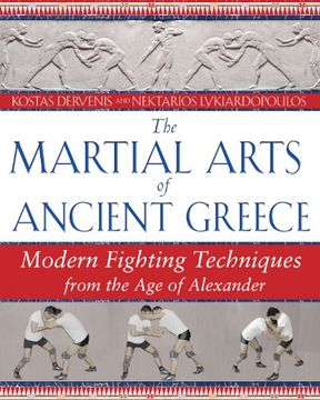 portada The Martial Arts of Ancient Greece: Modern Fighting Techniques from the Age of Alexander (in English)