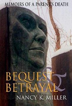 portada Bequest and Betrayal: Memoirs of a Parent's Death (en Inglés)