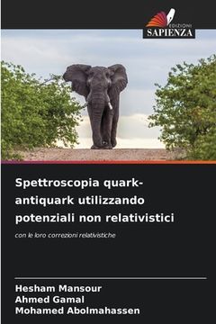 portada Spettroscopia quark-antiquark utilizzando potenziali non relativistici (en Italiano)