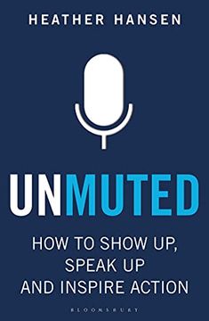 portada Unmuted: How to Show Up, Speak Up, and Inspire Action (in English)