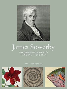 portada James Sowerby: The Enlightenment's Natural Historian (in English)
