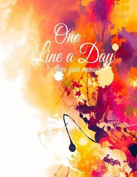 portada One Line a Day: Three Year Written Time Capsule of Your Colorful Life (en Inglés)