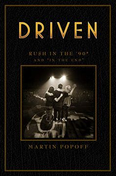 portada Driven: Rush in the ’90S and “in the End” (Rush Across the Decades, 3) 