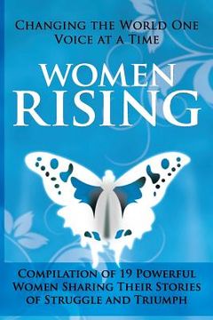 portada Women Rising: Changing the World One Voice at a Time (en Inglés)
