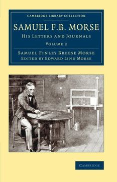 portada Samuel f. B. Morse 2 Volume Set: Samuel f. B. Morse His Letters and Journals: Volume 2 (Cambridge Library Collection - Technology) 