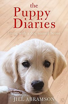 portada The Puppy Diaries: Living With a dog Named Scout. Jill Abramson (in English)