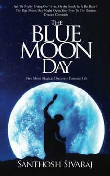 portada The Blue Moon Day: Five Men's Magical Discovery Enroute Life (en Inglés)