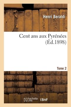 portada Cent ANS Aux Pyrénées. Tome 2 (en Francés)