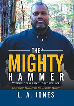 portada The Mighty Hammer: Wisdom Seeker in the Workplace