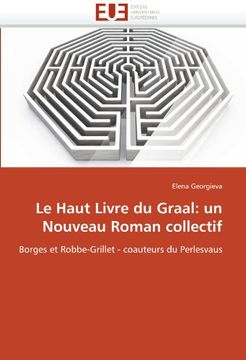 portada Le Haut Livre Du Graal: Un Nouveau Roman Collectif