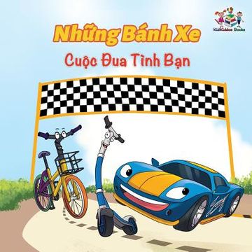 portada The Wheels the Friendship Race (Vietnamese Book for Kids) (en Vietnamita)