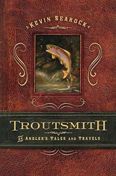 portada Troutsmith: An Angler's Tales and Travels (in English)