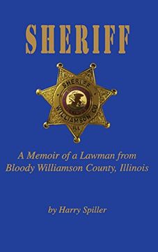 portada Sheriff: A Memoir of a Lawman From Bloody Williamson County, Illinois (in English)