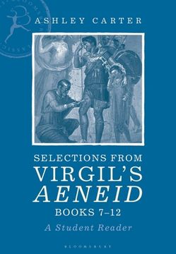 portada Selections from Virgil's Aeneid Books 7-12: A Student Reader (en Inglés)