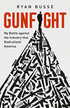 portada Gunfight: My Battle Against the Industry That Radicalized America (en Inglés)