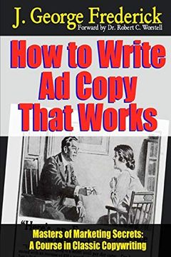 portada How to Write ad Copy That Works - Masters of Marketing Secrets: A Course in Classic Copywriting (in English)
