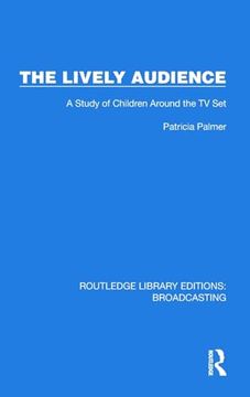 portada The Lively Audience (Routledge Library Editions: Broadcasting)