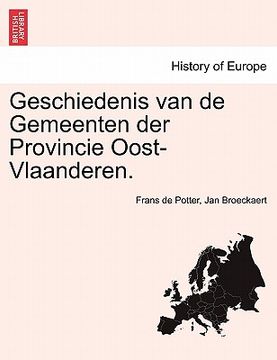 portada Geschiedenis van de Gemeenten der Provincie Oost-Vlaanderen.