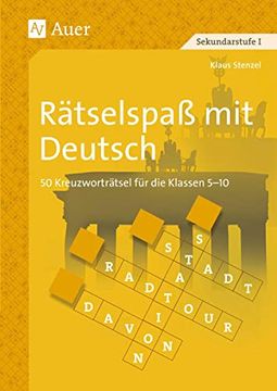 portada Rätselspaß mit Deutsch: 50 Kreuzworträtsel für die Klassen 5 - 10 (en Alemán)