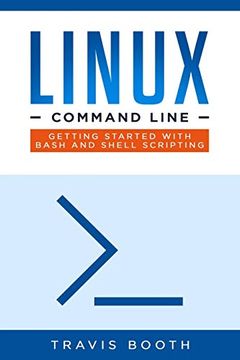 portada Linux Command Line: Getting Started With Bash and Shell Scripting: 1 (en Inglés)