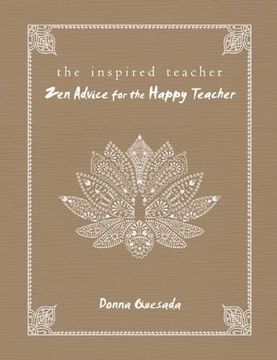 portada The Inspired Teacher: Zen Advice for the Happy Teacher