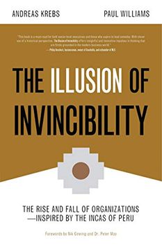 portada The Illusion of Invincibility: The Rise and Fall of Organizations Inspired by the Incas of Peru (en Inglés)