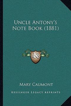portada uncle antony's note book (1881) (en Inglés)