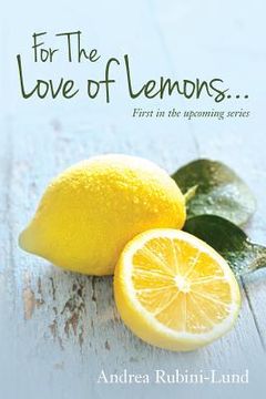 portada For The Love of Lemons: First in the upcoming series (in English)