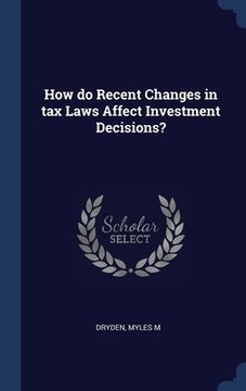 portada How do Recent Changes in tax Laws Affect Investment Decisions?
