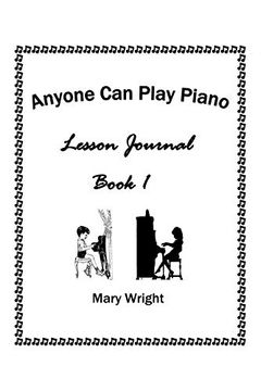 portada Anyone can Play Piano: Lesson Journal Book one (en Inglés)