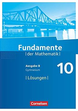 portada Fundamente der Mathematik - Ausgabe b: 10. Schuljahr - Lösungen zum Schülerbuch (in German)