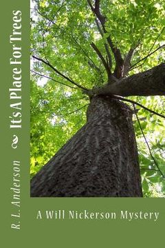 portada It's A Place For Trees: A Will Nickerson Mystery (in English)