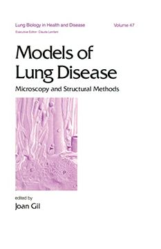 portada Models of Lung Disease: Microscopy and Structural Methods (Lung Biology in Health and Disease)